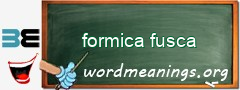 WordMeaning blackboard for formica fusca